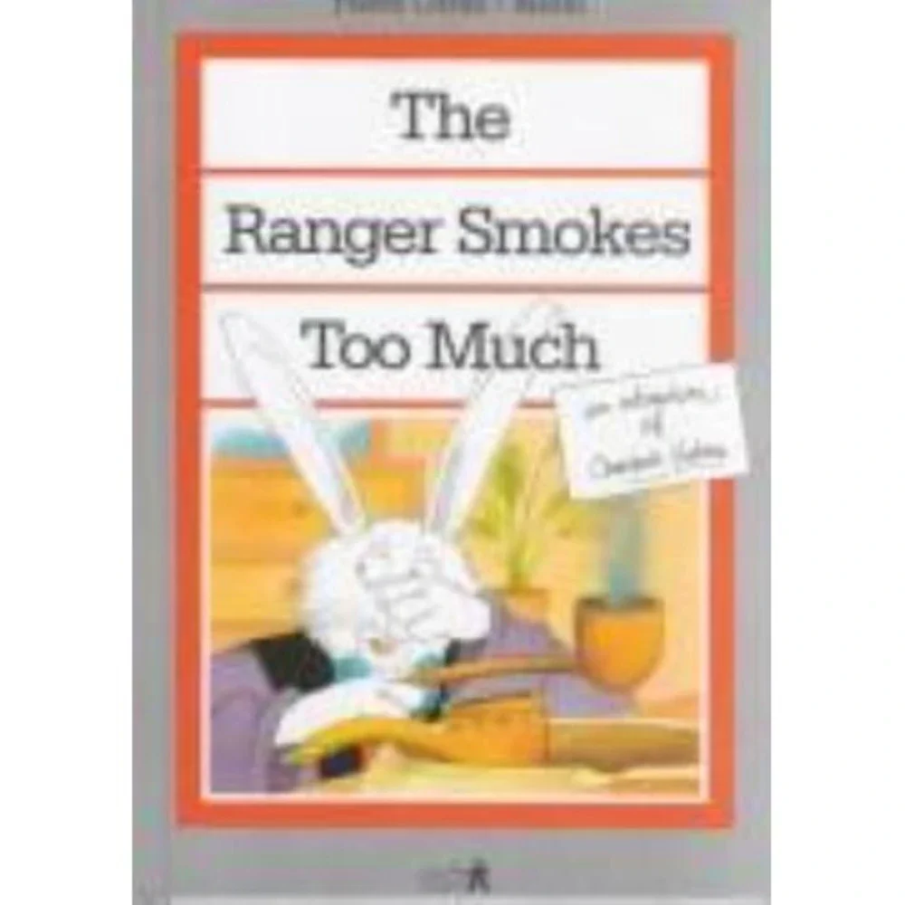 The Ranger Smokes Too Much [Child's‎ World Library]